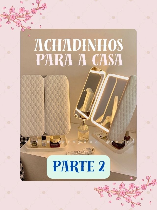 Achadinhos para a Casa Part. 2